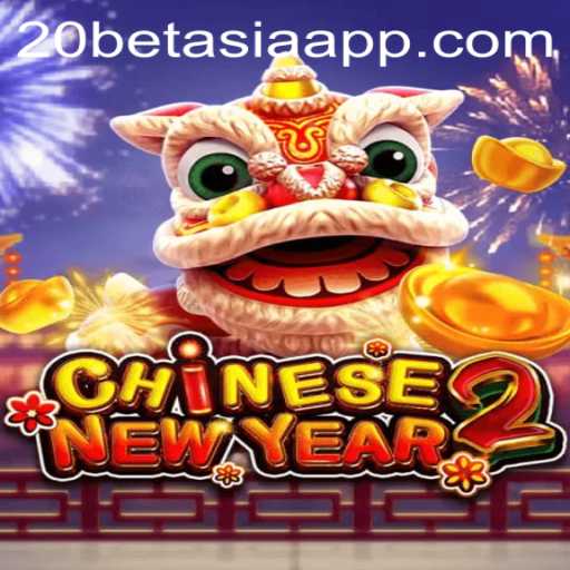 Discover the Exhilarating World of CHINESENEWYEAR2 on 20bet Asia